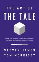 หนังสืออังกฤษใหม่ The Art of the Tale : Engage Your Audience, Elevate Your Organization, and Share Your Message through Storytelling [Paperback]