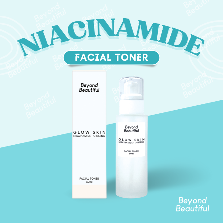 Niacinamide Glow Skin Facial Toner with Niacinamide  Ginseng Extract Beyond  Beautiful [ALL NATURAL, ALCOHOL FREE, PARABEN FREE, Even out skintone, Oil  Control, Glowing skin, Moisturizing, Reduces dullness] Lazada PH
