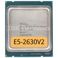 โปรเซสเซอร์เซิร์ฟเวอร์ Intel Xeon E5 2630 V2 LGA2011 SR1AM 2.6GHz 6-Core 15ME5-2630 V2 CPU 100% ทํางานปกติ