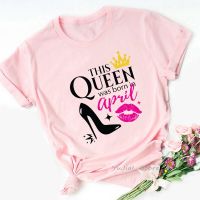 เสื้อยืดลาย Queen Are Born In March/april กราฟิกเสื้อยืดพิมพ์ลายมงกุฎสีทองสำหรับผู้หญิงเสื้อฮาราจูกุผู้หญิงเสื้อยืดสตรีของขวัญวันเกิด