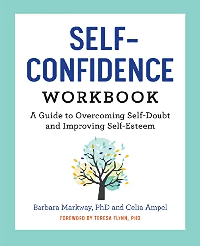 The Self Confidence Workbook: A Guide to Overcoming Self-Doubt and ...