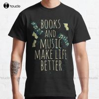 New Books And Music Make Life Better #1 Classic T-Shirt Cotton Tee Shirt Mama Shirt Custom Aldult Teen Unisex Fashion Funny New