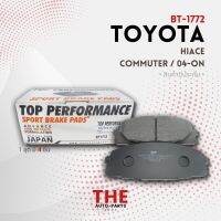 ผ้า เบรค หน้า TOYOTA HIACE COMMUTER KDH200 / VENTURY - BT 1772 - TOP PERFORMANCE JAPAN รถตู้ คอมมูเตอร์ เวนจูรี่ DB1772