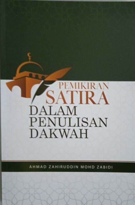 PEMIKIRAN SATIRA DALAM PENULISAN DAKWAH, Ahmad Zahiruddin Mohd Zabidi ...