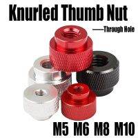 1PCS M5 M6 M8 M10 Through Hole Aluminum Knurled Thumb Nut High Step Hand Tighten Flange Nut Red/Black/Silver For DIY/Lampstand Nails  Screws Fasteners