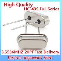 10PCS HC-49US 2Pin 49S 6.5536MHZ HC-49s Crystal Oscillator Electronic ชุด ควอตซ์เรโซเนเตอร์ 20PF ±20PPM ควอตซ์คริสตัลเรโซเนเตอร์