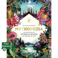 (Most) Satisfied. [หนังสือนำเข้า] Mythopedia: An Encyclopedia of Mythical Beasts and Their Magical Tales ภาษาอังกฤษ english book