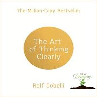 Don’t let it stop you. ! &amp;gt;&amp;gt;&amp;gt;&amp;gt; หนังสือภาษาอังกฤษ ART THINKING CLEARLY, THE: BETTER THINKING, BETTER DECISIONS