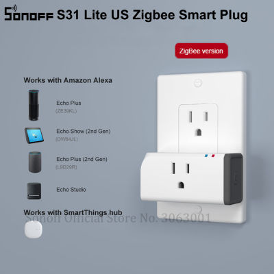 SONOFF S31 Lite ZB US Zigbee Smart Plug Socket 15A รีโมทคอนล Power Socket Timer Switch ทำงานร่วมกับ SmartThings Hub Alexa
