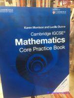 [EN] Cambridge IGCSE Core Mathematics Practice Book (Cambridge International IGCSE) CSM Edition by Karen Morrison (Author), Lucille Dunne (Author) หนังสือภาษาอังกฤษ มือสอง