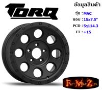 TORQ Wheel MAC ขอบ 15x7.5" 5รู114.3 ET+15 สีMB ล้อแม็ก ทอล์ค torq15 แม็กรถยนต์ขอบ15