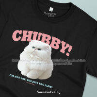 เสื้อยืดสกรีนลาย Chubby, Persian น้องแมวเปอร์เชีย [Classic Cotton 100% by Oversized Club]