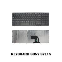 KEYBOARD  SONY SVE15 / คีย์บอร์ดโน๊ตบุ๊ค โซนี่ ภาษาไทย-อังกฤษ