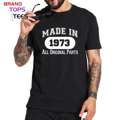 Made In 1973 T Shirts Men Custom Thanksgiving Day Best Present Tee Shirts 1973 Vintage Classic Birthday Short Sleeves T Shirt