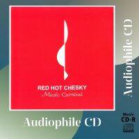 CD AUDIO แผ่นเทสทดสอบเครื่องเสียง Red Hot Chesky Music Carnival จากค่าย Chesky Records (CD-R Clone จากแผ่นต้นฉบับ) คุณภาพเสียงเยี่ยม !!