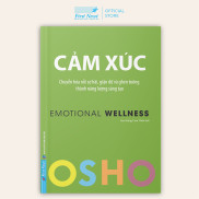 Sách OSHO Cảm Xúc - Emotional Wellness - First News - First News