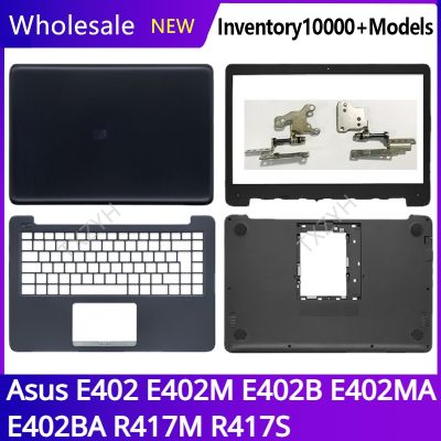 For Asus E402 E402M E402B E402MA E402BA R417M R417S Laptop LCD back cover Front Bezel Hinges Palmrest Bottom Case A B C D Shell