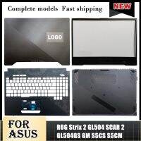 ร็อคสตริกซ์อุปกรณ์ ASUS ของแท้ GL504ใหม่2 GL504แผลเป็น2 GL504GS GM S5CS หน้าจอ LCD สำหรับแล็ปท็อป S5CM ฝาปิดโน้ตบุคที่วางแขนเคสด้านล่าง⚡️?