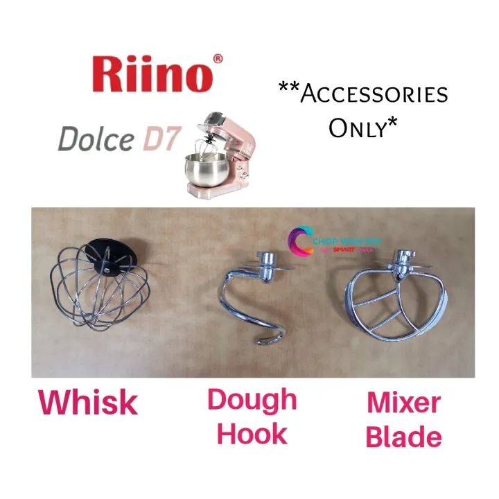 Whisk, Mixer Blade, Dough Hook For Riino Dolce D7 Stand Mixer Lazada