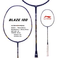 ไม้แบดมินตัน LI NING BADMINTON RACKET : BLAZE 100