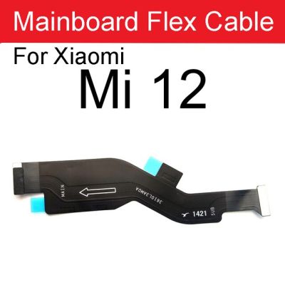 【✔In stock】 nang20403736363 Xiaomi Mi สายเคเบิ้ลยืดหยุ่นสำหรับแผงวงจรหลัก Lcd 12 Mi 12X12 Pro อะไหล่แถบตัวเชื่อมต่อเมนบอร์ด Lcd