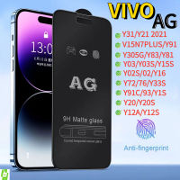 ⚡พร้อมส่ง⚡ป้องกันหน้าจอ AG ด้าน For Vivo Y11 2019 Y02 Y02S Y15 Y35 Y17 Y12 Y20 Y20S Y20i Y21 Y31 Y33S Y16 Y22 Y15a Y15s Y72 Y21S S1 Y19 Y5S Y73 Y81S Y83 Y85 x27 Pro ด้าน ฟิล์มกระจกเต็มจอ