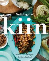 Kiin : Recipes and Stories from Northern Thailand [Hardcover] by Regular, Nuit