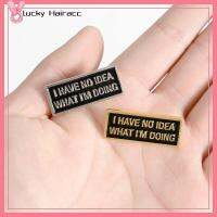 LUCKY HAIRACC การตกแต่งเสื้อผ้า ฉันไม่รู้เข็มกลัด โลหะผสมอัลลอยด์ เครื่องประดับอัญมณีอัญมณี ตรากระเป๋าแจ็คเก็ต ของขวัญสำหรับเด็ก หมวกสำหรับเด็ก หมุดเคลือบเอนาเมล แฟชั่นสำหรับผู้หญิง