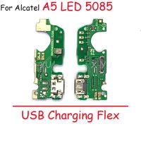 สำหรับ Alcatel 5 5086 5086D 5086Y 5086A / A5 LED 5085 5085D ตัวเชื่อมต่อแท่นชาร์จ USB บอร์ดพอร์ตสายเคเบิลงอได้