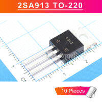 10Pcs A913 TO-220 2SA913 A913A 2SA913A TO220 PNP ทรานซิสเตอร์