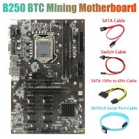 B250 BTC Miner Motherboard with SATA Serial Port Cable+SATA 15Pin To 6Pin Cable+SATA+Switch Cable 12XGraphics Card Slot