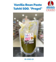 Vanilla Bean Paste Tahiti 500. "Pregel" วานิลาตาฮิติชนิดเพสท์ แบ่งบรรจุขนาด 500 g.(05-6300-03)