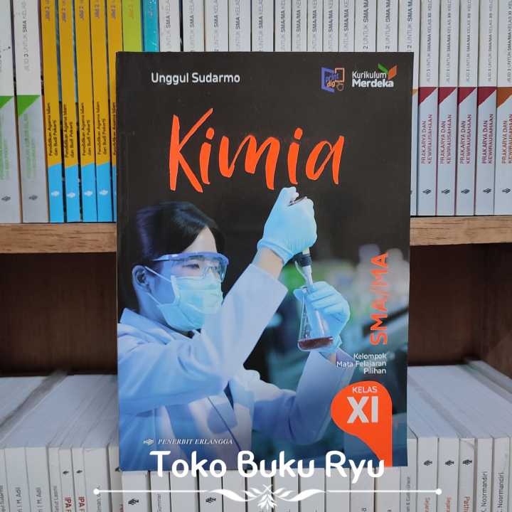 Buku Kimia Kelas 11 2 Sma Kurikulum Merdeka Erlangga Unggul Sudarmo