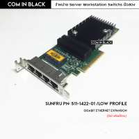 SUN ORACLE FRU PN: 511-1422-01 Gigabit Ethernet 4 Port /Low profile (มือ2)