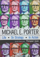 Michael E. Porter Life  On strategy  In Action ธันยวัชร์ ไชยตระกูลชัย