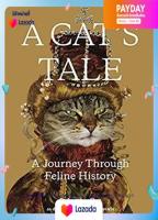 A Cats Tale : A Journey through Feline History [Hardcover]หนังสือภาษาอังกฤษมือ1(New) ส่งจากไทย