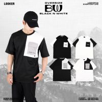 LOOKER - OVERSIZE  BLACK &amp; WHITE เสื้อยืดOversize (ผ้าแมงโก้ )