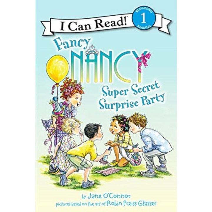 I can read: Level 1: Fancy Nancy: super secret surprise party
