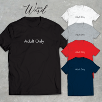 Little Word เสื้อยืดคอกลมแขนสั้นพิมพ์ลาย Adult Only สไตล์มินิมอล ทรงUnisex