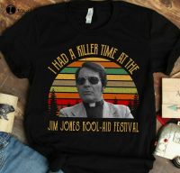 New I Had A Killer Time At The Jim Jones Kool Aid Festival Shirt Unisex Xs-5Xl Men Tshirts Loose Fit Streetwear Tshirt