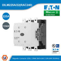 EATON DILM225A/22(RAC240) Contactor, 380 V 400 V 110 kW, 2 N/0, 2 N/C, RAC 240: 190 - 240 V 50/60 Hz, AC Operation, Screw Connection สั่งซื้อที่ร้าน Ucanbuys