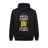 เสื้อกันหนาวแขนยาว มีฮู้ด ลายตํารวจ Nacho Average Cinco De Mayo Funny Cop Mexican Fiesta สําหรับครอบครัว