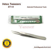 VETUS TWEEZER ST-13 Fine Broard Tip สแตนเลสคุณภาพสูง Super Hard Anti-Magnetic และ Anti-Acid Precision แหนบ