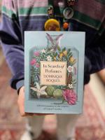 หนังสืออังกฤษใหม่ In Search of Perfumes : A lifetime journey to the sources of natures scents [Hardcover]