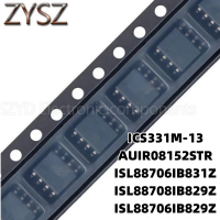 1PCS SOP8- ICS331M-13 AUIR08152STR ISL88706IB831Z ISL88708IB829Z ISL88706IB829Z Electronic components