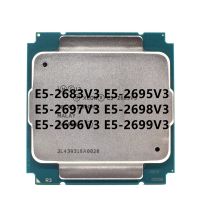 หน่วยประมวลผล CPU E5-2666V3 E5-2683V3 E5-2695V3 E5-2697V3 E5-2698V3 E5-2696V3 E5-2699V3 LGA 2011-3