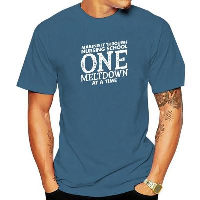 Making It Through Nursing School Medical Nurse Student Gift T-Shirt Prevailing Mens Top T-Shirts Cotton T Shirt Design