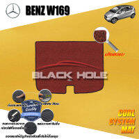 Benz W169 A200 ปี 2005 - ปี 2011 พรมรถยนต์W169 พรมเข้ารูป คอยล์ ซิสเทิมแมต เย็บขอบ Blackhole Curl System Mat Edge (ชุดที่เก็บสัมภาระท้ายรถ)