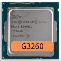 Intel Penti Original for Intel Pentium G3260 Haswell LGA 1150 Dual Core 3.3GHz L3 Cache 3M HD Graphics Desktop CPU จัดส่งฟรี