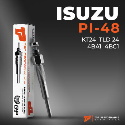 หัวเผา PI-48 - ISUZU ELF 250 KT24 / 4BA1 4BC1 / (9.5V) 24V - TOP PERFORMANCE JAPAN - อีซูซุ เอลฟ์ รถบรรทุก สิบล้อ หกล้อ รถบัส รถโดยสาร HKT 5-81410056-3 / 5-81410058-3